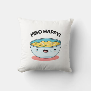 Miso Happy Funny Soup Pun Kussen