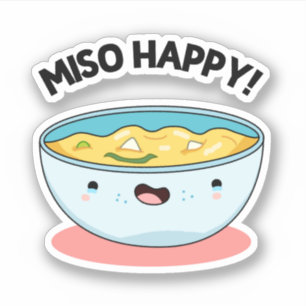 Miso Happy Funny Soup Pun Sticker