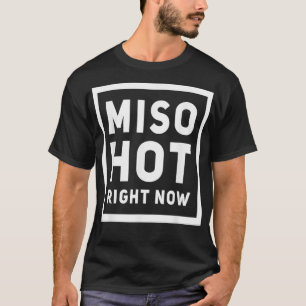 Miso Hot Nu T-shirt