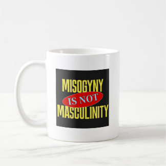 Misogynie is geen masculiniteit koffiemok