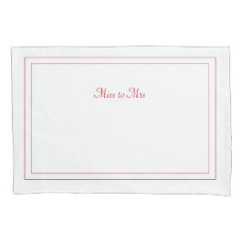 Miss aan Mrs. pillowcase Kussensloop