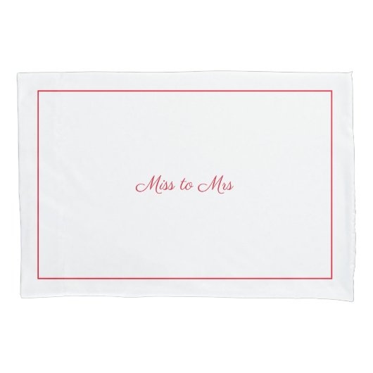 Miss aan Mrs. pillowcase Kussensloop (Voorkant)