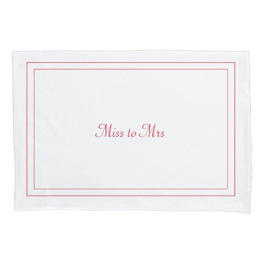 Miss aan Mrs. pillowcase Kussensloop (Voorkant)