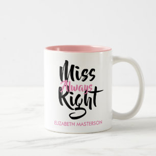 Miss Altijd Goed Persoonlijke Naam Grappig Tweekleurige Koffiemok