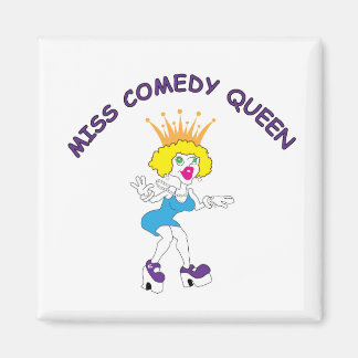 Miss Comedy Queen Carré Magnet