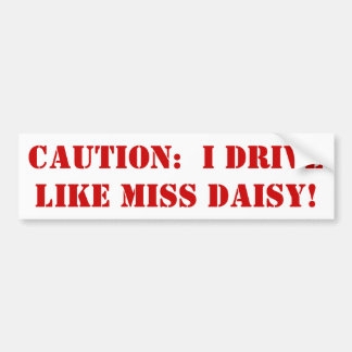 Miss Daisy Bumpersticker