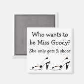 Miss Goody Two Schoenen Magneet (Voorkant / Achterkant)
