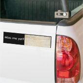 Miss me al? bumpersticker (Op Truck)