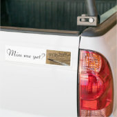 Miss me al? bumpersticker (Op Truck)