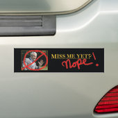 Miss me al? Nee. Bumpersticker (Op auto)