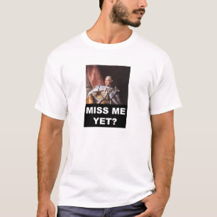 "Miss me toch?" King George T-shirt