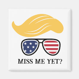 Miss Me Yet Funny Trump Magnet 2024 Verkiezingen Magneet