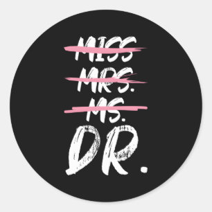 Miss Mrs Dr. Doctorate Degree Ronde Sticker