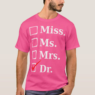 Miss Mrs Mrs. Dr. Funny T-shirt voor Doctors Med S