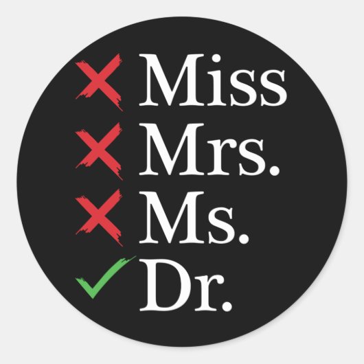 MISS MRS. MS DOCTOR grappige DR. PhD humor Ronde Sticker (Voorkant)