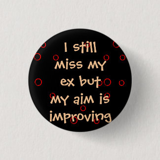 Miss My Ex Ronde Button 3,2 Cm