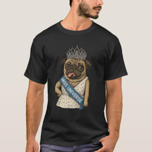 Miss Universe Pug: De Kosmische Koningin van Honde T-shirt
