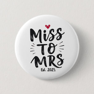 Miss voor Mrs Est. 2025 Huwelijk Echtpaar Ronde Button 5,7 Cm