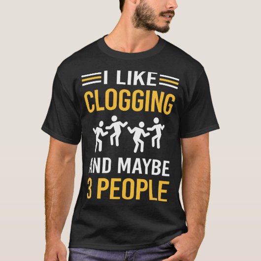 Misschien 3 mensen verstoppen Clog Clogger T-shirt (Voorkant)