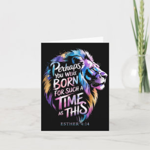 Misschien ben je geboren voor zo'n tijd als deze e kaart