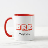 Misschien BRB | Virtuele vergadering | Funny Quote Mok (Links)