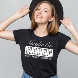 Misschien heb ik het mis, maar ik betwijfel het te t-shirt