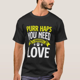 Misschien Heb Je De Liefde Van Een Opa2019s Kat Op T-shirt
