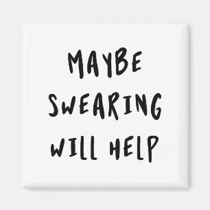Misschien helpt Swearing Magneet