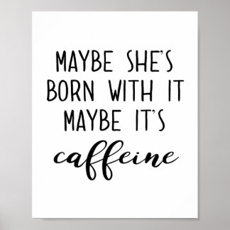 Misschien is het Caffeine Poster