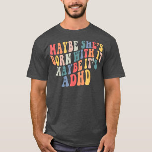 Misschien is het wel ADHD Neurodive. T-shirt