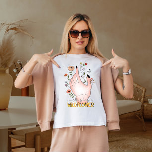 Misschien is ze een wilde bloem t-shirt