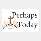 Misschien vandaag - over White Rechthoekige Sticker (Voorkant)