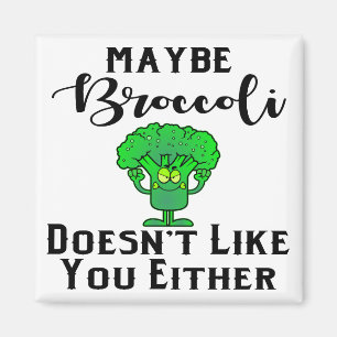 Misschien vindt Broccoli je ook niet leuk # Magneet