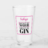 Misschien water. Misschien is het gin. Roze. Geper Glas (Voorkant)