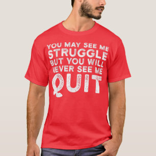 Misschien zie je me worstelen met Motivatie Fitnes T-shirt
