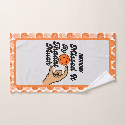 Missed It By That Much Pickleball Personalized (Serviette à main)