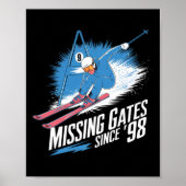 Missing Gates Since 98 Alpine Skiing  Poster (Voorkant)
