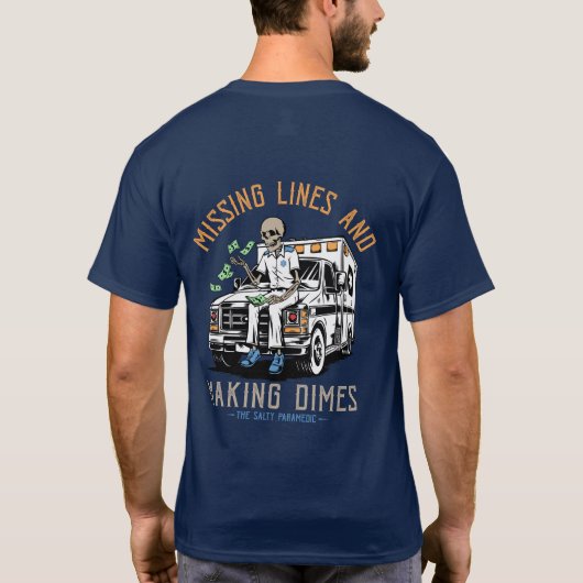 Missing Lines & Making Dimes T-Shirt (Dos)