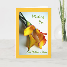 Missing You op Moederdag, Calla Lelies Kaart