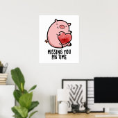 Missing You Pig Time Grappige Dierenwoordspeling Poster (Thuiskantoor)