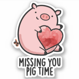 Missing You Pig Time Grappige Dierenwoordspeling Sticker