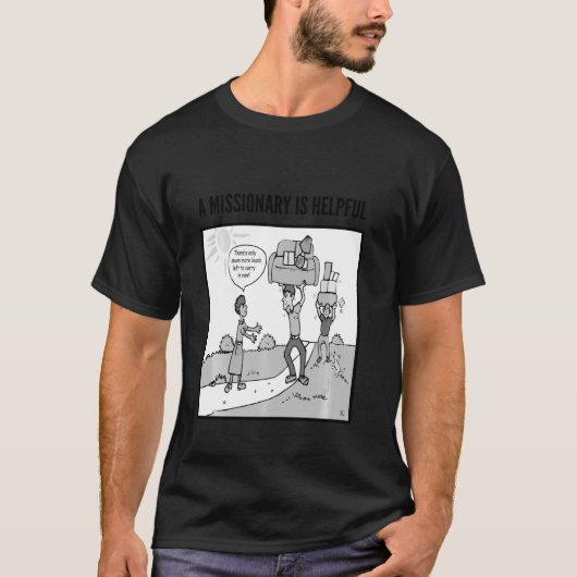Missionary Is Helpful Funny Lds Missionary T-shirt (Voorkant)
