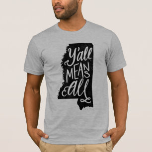 Mississippi "Y'all Means All" Equality T-Shirt