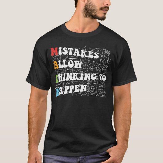 Mistakes Allow Thinking To Happen  Math Back To Sc T-shirt (Voorkant)