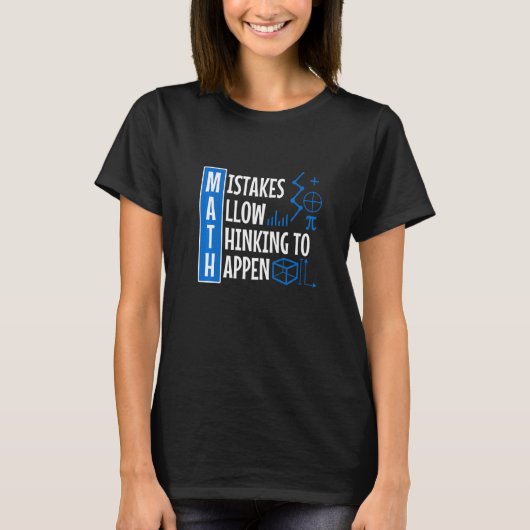 Mistakes Allow Thinking To Happen   T-shirt (Voorkant)