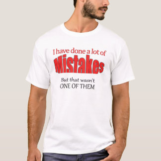 Mistakes T-shirt