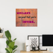 Mistakes zijn het bewijs dat je het probeert. poster (Thuiskantoor)