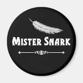 Mister Snark Feather Magnet (Devant)