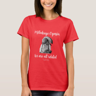 Mitakuye Oyasin - We zijn allemaal verbonden T-shi T-shirt