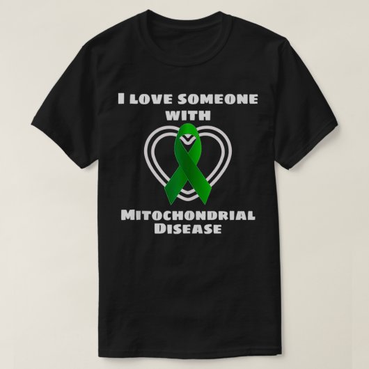 Mito Awareness I Love Someone With Mitochondrial D T-shirt (Design voorkant)